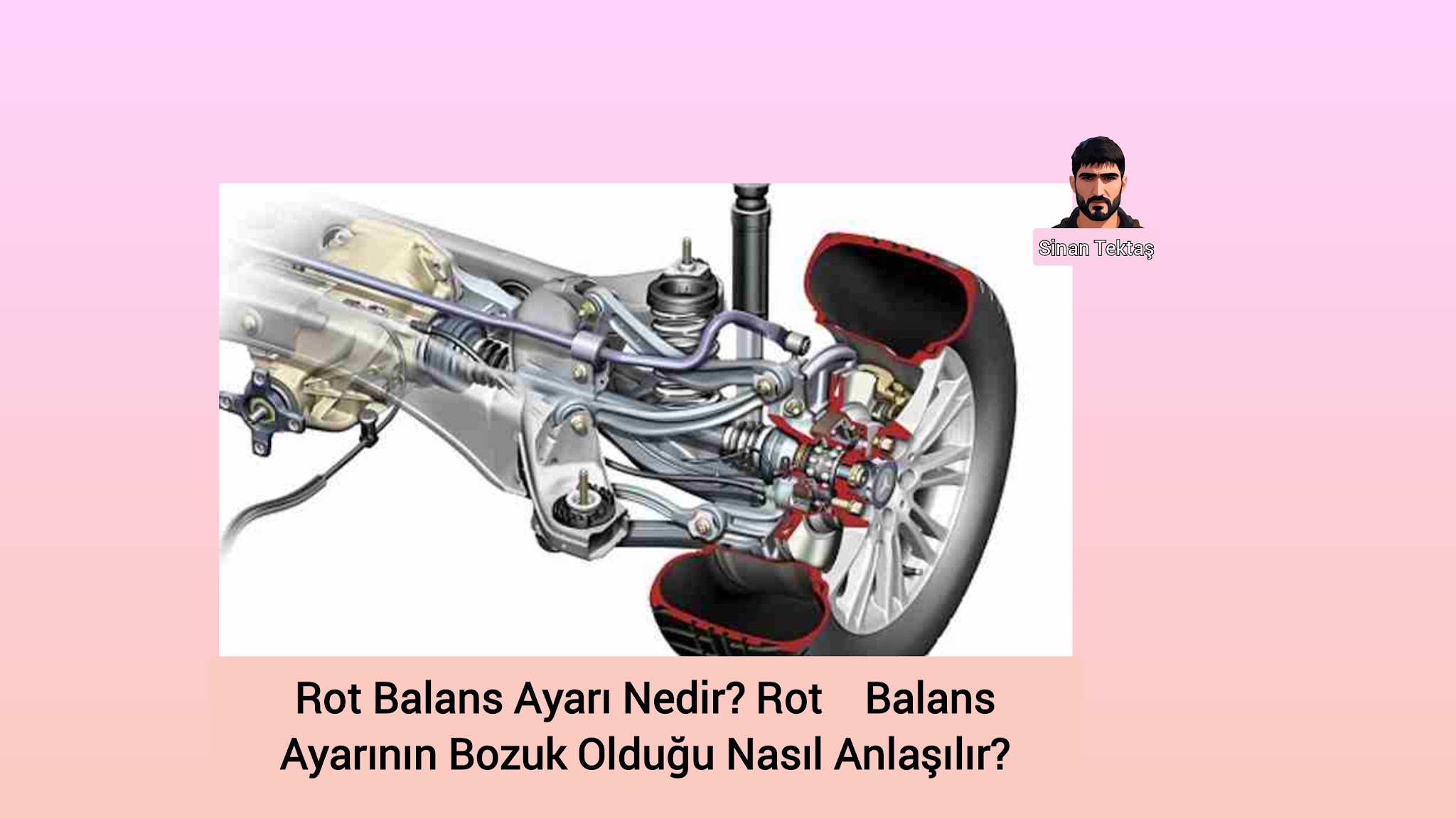 Rot Balans Ayarı Nedir? Rot Balans Ayarının Bozuk Olduğu Nasıl Anlaşılır?
