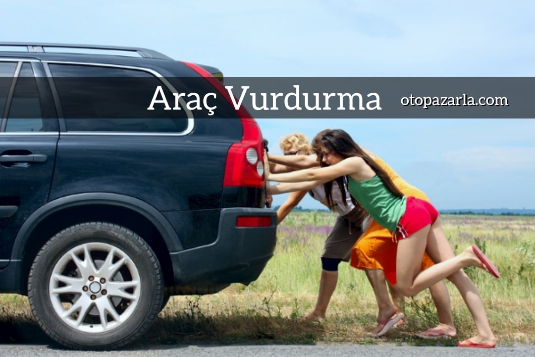 Araç Vurdurma nedir