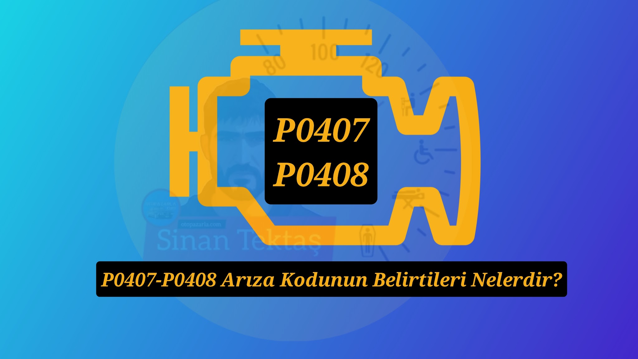P0407-P0408 Arıza Kodu