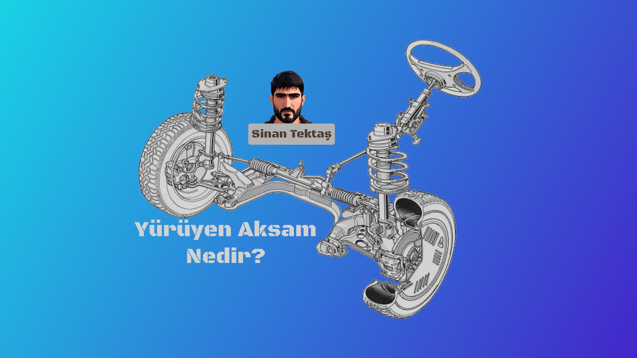 Yürüyen Aksam Nedir?