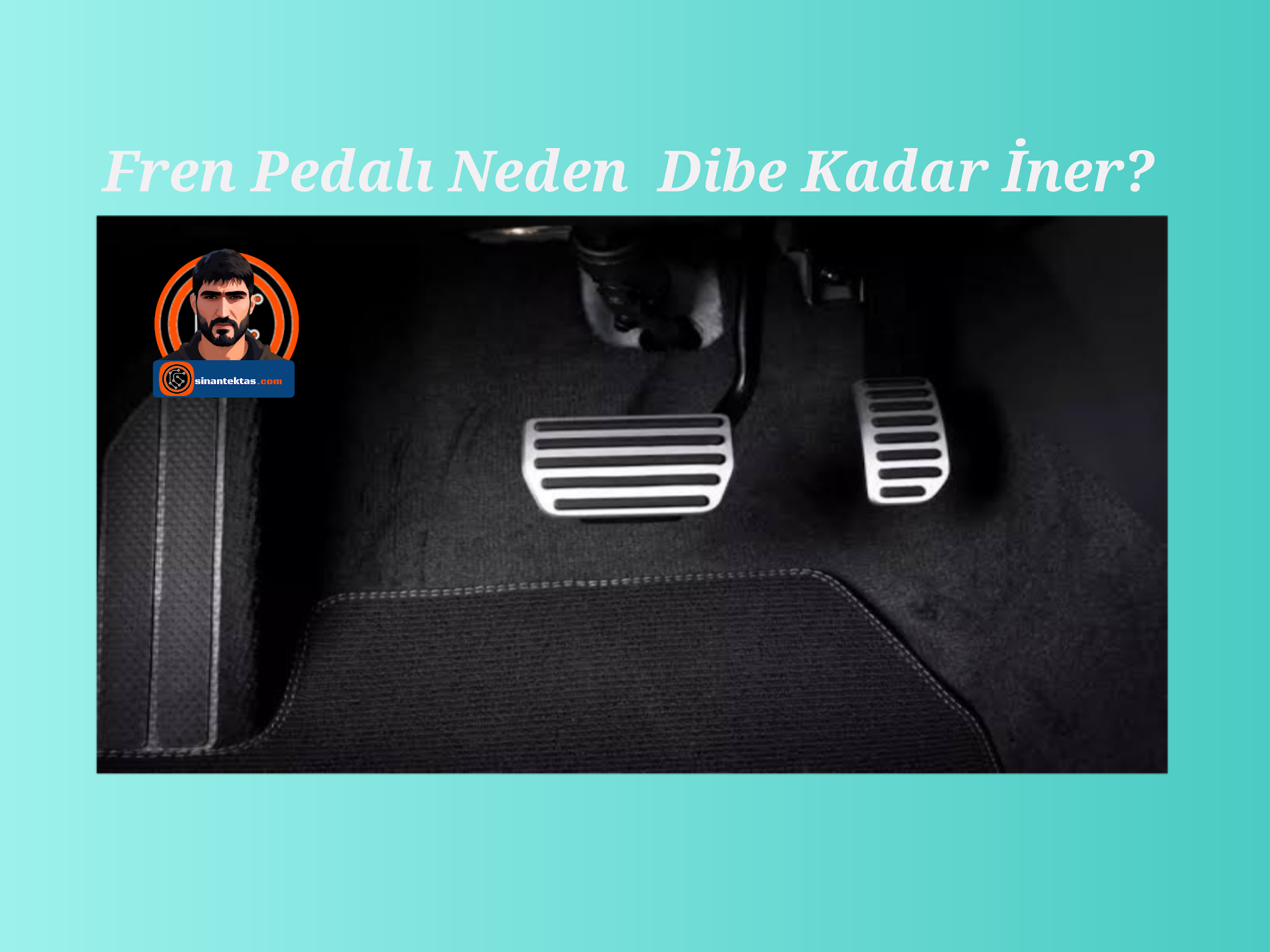 Fren Pedali Neden  Dibe Kadar İner?