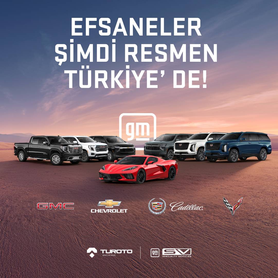 Chevrolet, GMC, Cadillac ve Corvette; Türkiye’ye Geri Dönüyor